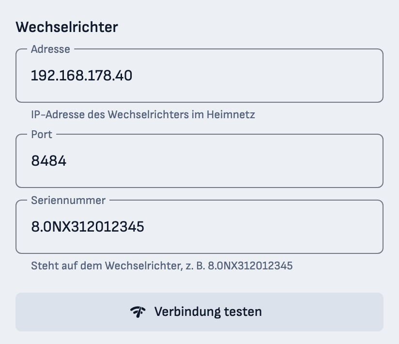 Abschnitt „Wechselrichter“ in den Einstellungen: die Felder Adresse mit 192.168.178.40, Port mit 8484 und Seriennummer mit 8.0NX312012345, darunter der Knopf „Verbindung testen“.